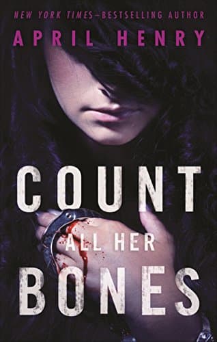 Book cover for Count All Her Bones (Girl, Stolen, 2) by Henry, April