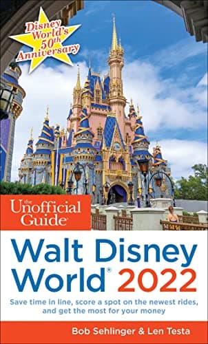 Book cover for The Unofficial Guide to Walt Disney World 2022 (Unofficial Guides) by Sehlinger, Bob