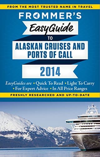 Book cover for Frommer's EasyGuide to Alaskan Cruises and Ports of Call 2014 (Easy Guides) by Golden, Fran