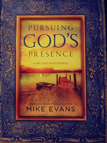 Book cover for Pursuing God's Presence: A 365-Day Devotional by Mike Evans