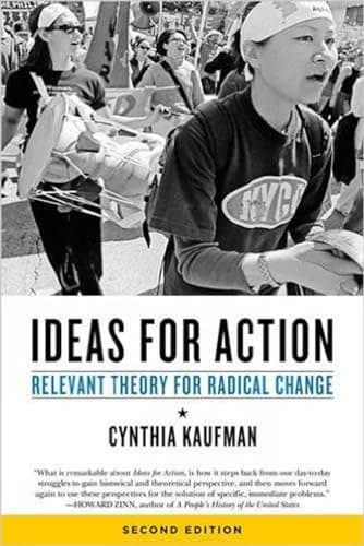 Book cover for Ideas for Action: Relevant Theory for Radical Change by Kaufman, Cynthia