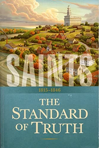 Book cover for Saints: The Standard of Truth by The Church of Jesus Christ of Latter Day Saints