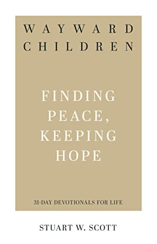Book cover for Wayward Children: Finding Peace, Keeping Hope (31-Day Devotionals for Life) by Scott, Stuart Wesley
