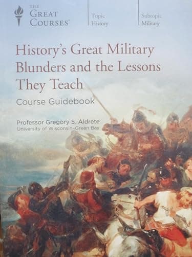 Book cover for History's Great Military Blunders and the Lessons They Teach by Gregory Aldrete