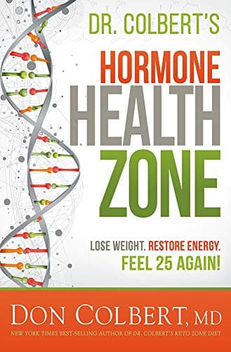 Book cover for Dr. Colbert's Hormone Health Zone: Lose Weight, Restore Energy, Feel 25 Again! by Colbert MD, Don