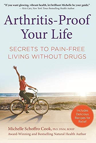 Book cover for Arthritis-Proof Your Life: Secrets to Pain-Free Living Without Drugs by Schoffro Cook, Michelle