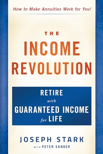 Book cover for The Income Revolution: Retire with Guaranteed Income for Life by Stark, Joseph