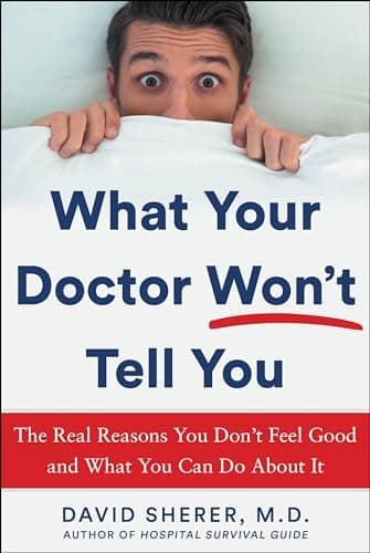 Book cover for What Your Doctor Won't Tell You: The Real Reasons You Don't Feel Good and What YOU Can Do About It by Sherer MD, David