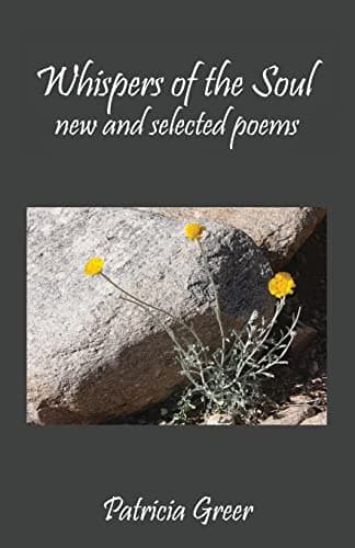 Book cover for Whispers of the Soul: New and Selected Poems by Greer, Patricia