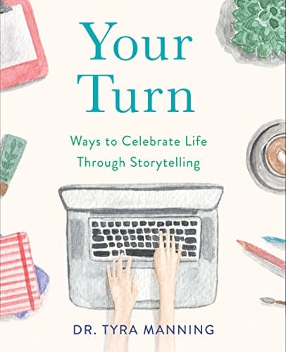 Book cover for Your Turn: Ways to Celebrate Life Through Storytelling by Manning, Tyra