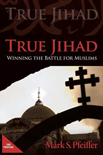 Book cover for True Jihad: Winning the Battle for Muslims by Pfeiffer, Mark S.