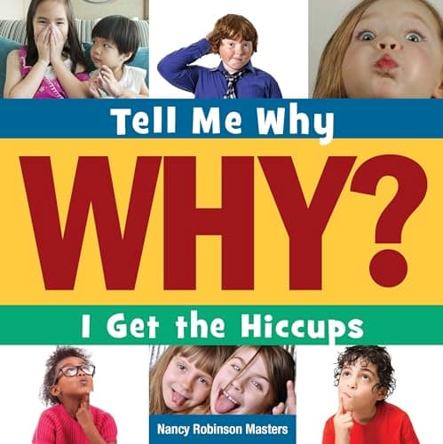 Book cover for I Get the Hiccups (Tell Me Why Library) by Masters, Nancy Robinson