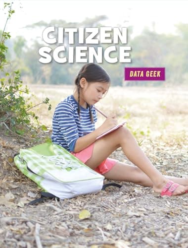 Book cover for Citizen Science (21st Century Skills Library: Data Geek) by Fontichiaro, Kristin