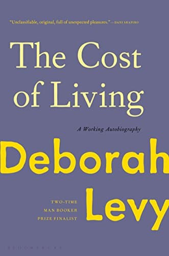 Book cover for The Cost of Living: A Working Autobiography by Levy, Deborah