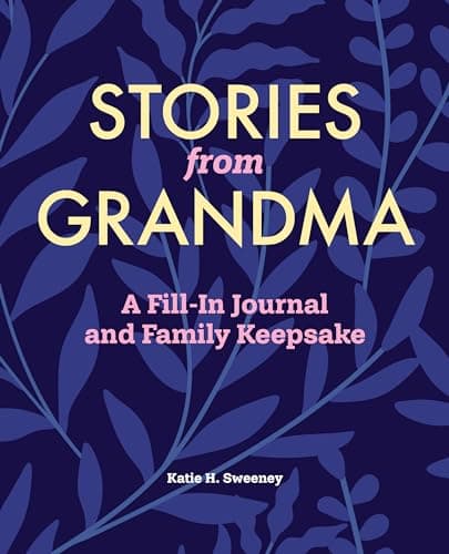 Book cover for Stories from Grandma: A Fill-In Journal and Family Keepsake (Stories from My Grandparents) by Sweeney, Katie H.
