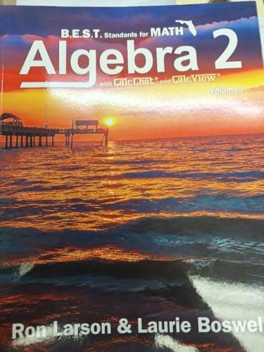 Book cover for B.E.S.T. Standards for Math Florida Algebra 2 Volume 1 Textbook with CalcChat and CalcView, by Ron Larson & Laurie Boswell