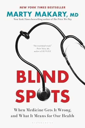 Book cover for Blind Spots: When Medicine Gets It Wrong, and What It Means for Our Health by Makary M.D., Marty