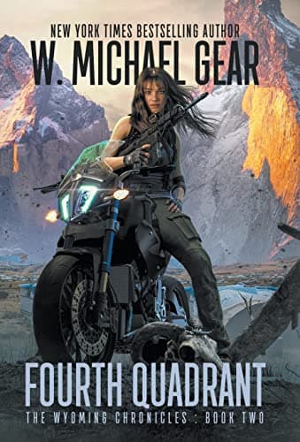Book cover for Fourth Quadrant: The Wyoming Chronicles: Book Two by Gear, W Michael