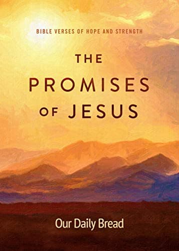 Book cover for The Promises of Jesus: Bible Verses of Hope and Strength by Our Daily Bread Ministries