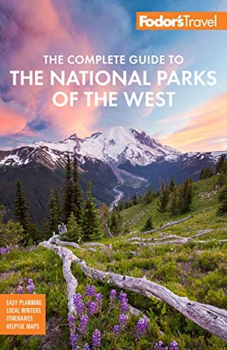 Book cover for Fodor's The Complete Guide to the National Parks of the West: with the Best Scenic Road Trips (Full-color Travel Guide) by Fodor's Travel Guides