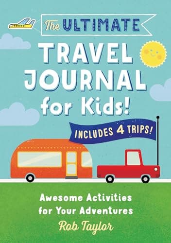 The Ultimate Travel Journal for Kids: Awesome Activities for Your Adventures