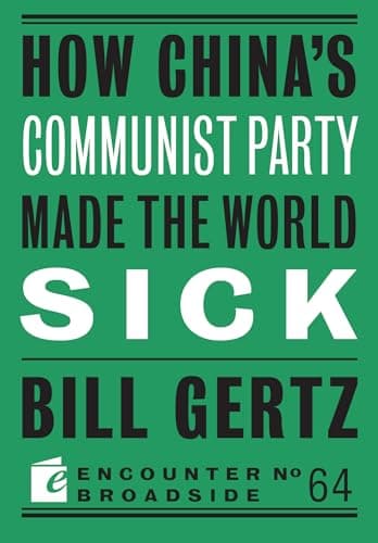 Book cover for How China's Communist Party Made the World Sick (Broadside, 64) by Gertz, Bill