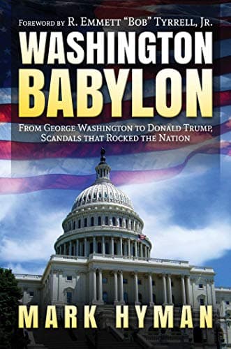 Book cover for Washington Babylon: From George Washington to Donald Trump, Scandals that Rocked the Nation by Hyman, Mark