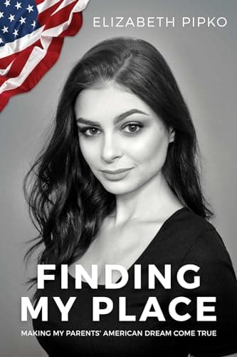 Book cover for Finding My Place: Making My Parents' American Dream Come True by Pipko, Elizabeth