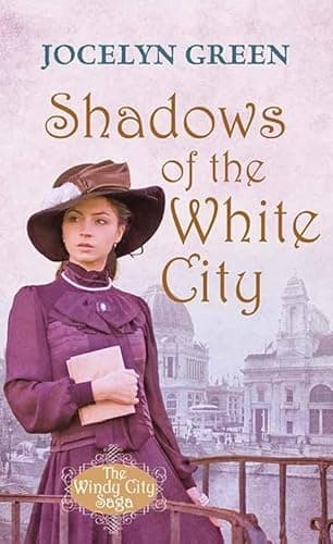 Book cover for Shadows of the White City: The Windy City Saga (Christian Series Level I (24)) by Green, Jocelyn