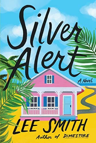 Book cover for Silver Alert: A Novel by Smith, Lee