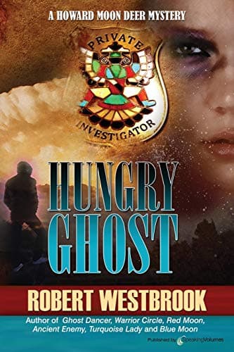 Book cover for Hungry Ghost (A Howard Moon Deer Mystery) by Westbrook, Robert