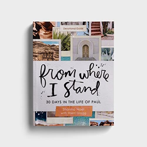 Book cover for From Where I Stand: 30 Days in the Life of Paul - Devotional Guide by Shanna Noel