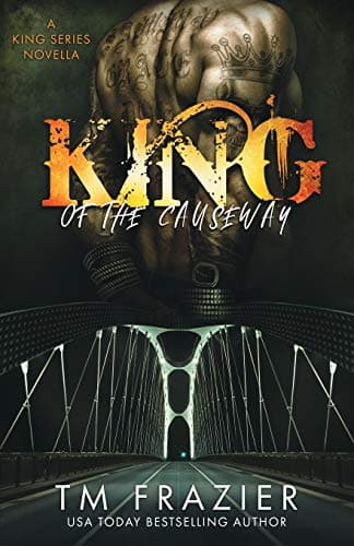 Book cover for King of the Causeway: A King Series Novella (The King Series) by Frazier, T.M.