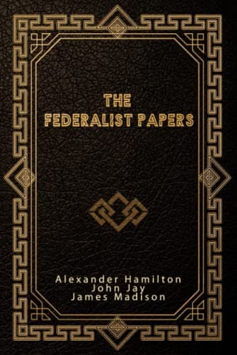 Book cover for The Federalist Papers by Hamilton, Alexander