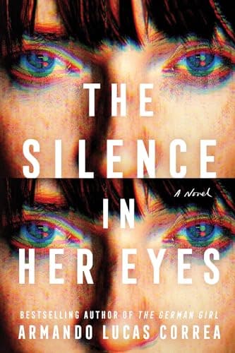 Book cover for The Silence in Her Eyes: A Novel by Correa, Armando Lucas