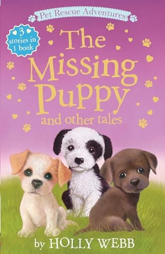 Book cover for The Missing Puppy and Other Tales: The Missing Puppy; The Homeless Puppy; The Runaway Puppy (Pet Rescue Adventures) by Webb, Holly