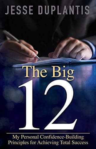 Book cover for The Big 12: My Personal Confidence-Building Principles for Achieving Total Success by Duplantis, Jesse