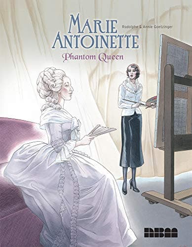 Book cover for Marie Antoinette, Phantom Queen by Rodolphe