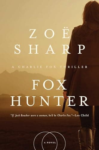 Book cover for Fox Hunter: A Charlie Fox Thriller (Charlie Fox Thrillers) by Sharp, Zoë