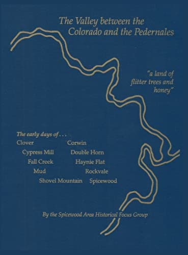 Book cover for The Valley between the Colorado and the Pedernales by Thompson, Mary Albers