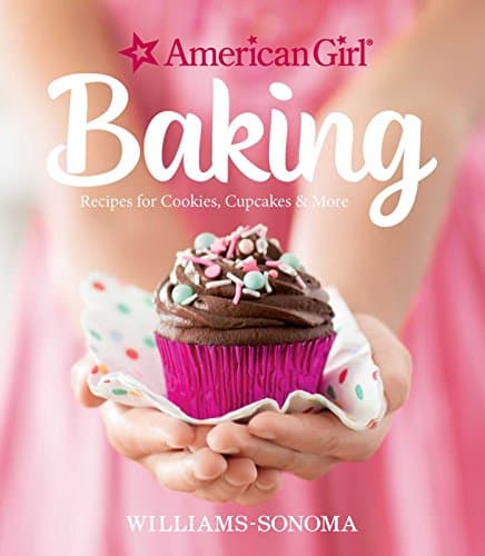 Book cover for American Girl Baking: Recipes for Cookies, Cupcakes & More by Williams-Sonoma