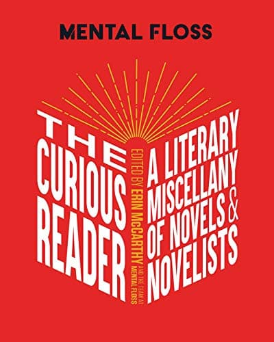 Book cover for Mental Floss: The Curious Reader: | Facts About Famous Authors and Novels | Book Lovers and Literary Interest | A Literary Miscellany of Novels & Novelists by McCarthy & the team at Mental Floss, Erin