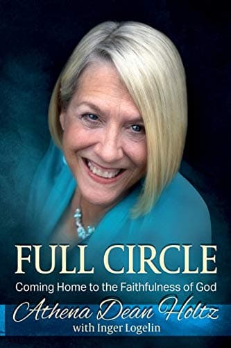 Book cover for Full Circle: Coming Home to the Faithfulness of God by Holtz, Athena Dean