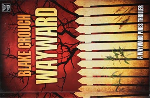 Book cover for Wayward (Wayward Pines) by Crouch, Blake
