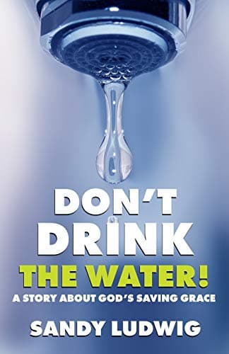 Book cover for Don't Drink the Water! by Ludwig, Sandy