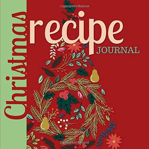Book cover for Christmas Recipe Journal: Blank Cookbook to Write in Favorite Holiday Recipes with a Beautiful Christmas Tree Cover by Lane, Currant