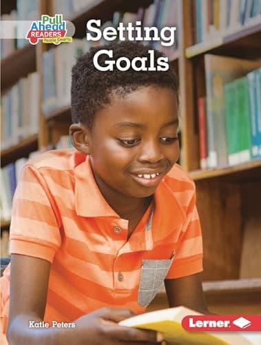 Book cover for Setting Goals (Helpful Habits (Pull Ahead Readers People Smarts ― Nonfiction)) by Peters, Katie