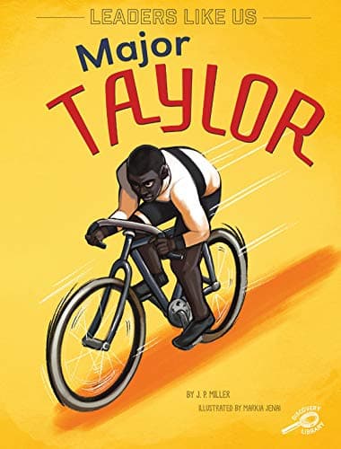 Book cover for Rourke Educational Media Major Taylor, Leaders Like Us Series, Guided Reading Level O Reader (Volume 3) (Leaders Like Us, 3) by Miller, J. P.