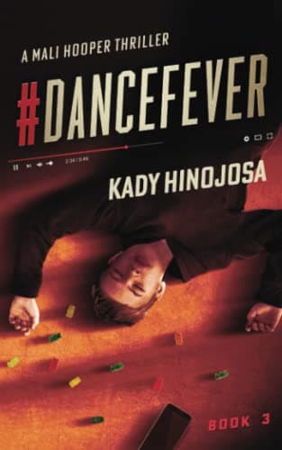 Book cover for #DanceFever: A Mali Hooper Thriller, Book 3 by Hinojosa, Kady