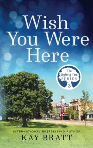 Book cover for Wish You Were Here: (The Wishing Tree Series) by Bratt, Kay